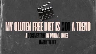 My Gluten Free Diet is NOT a Trend teaser trailer No.1