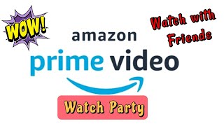 Amazon Prime Video 𝐖𝐚𝐭𝐜𝐡 𝐏𝐚𝐫𝐭𝐲 😍 #Shorts | How to watch movies with friends online