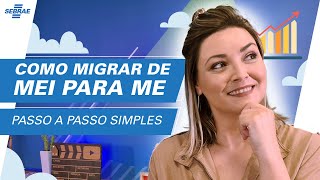 Como MIGRAR de MEI para ME ✅ Descubra COMO FAZER de forma RÁPIDA e SEGURA