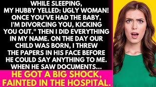 While Sleeping, Hubby Yelled: Ugly Woman! Once You've had the Baby, Divorcing You, Kicking You Out