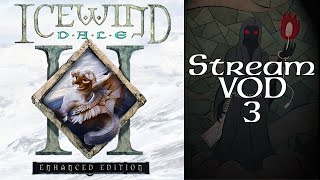 Stream Play - Icewind Dale II: Enhanced Edition - 02 Siegebreakers (Part 3 of 4)