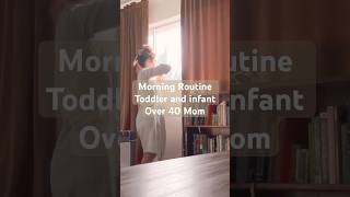 MORNING ROUTINE WITH A TODDLER AND INFANT | BREASTFEEDING MOM OVER 40 | #youtubeshorts #over40