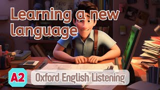 Oxford English Listening | A2 |  Learning a new language