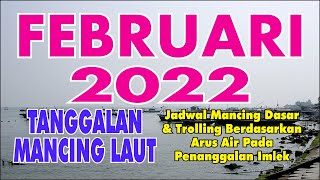 Tanggalan Mancing Februari 2022 (Referensi Mancing Laut)