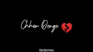 Chhor Denge whatsapp status | Nora Fatehi | Chhor Denge black screen status | Black screen status