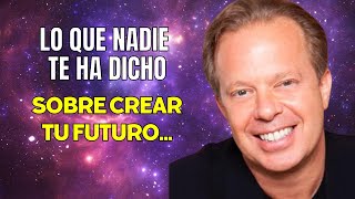 ¿Quieres Cambiar tu Vida? Descubre el Secreto para Crear tu Futuro Deseado JOE DISPENZA