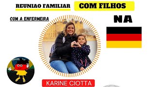 Reunião familiar -Como Trazer filho pra Alemanha com Karine Ciotta