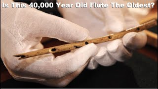 The Oldest Musical Instrument Known Is A Flute - How Old Was It? Who Made It And Why? Full Analysis