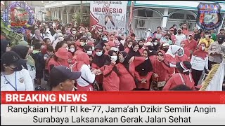 Rangkaian HUT RI ke-77, Jama’ah Dzikir Semilir Angin Surabaya Laksanakan Gerak Jalan Sehat