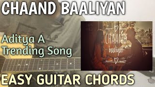 Chaand Baaliyan Guitar Lesson | Aditya A | Trending On Reels | Chand Baliyan Guitar Lesson | Chords