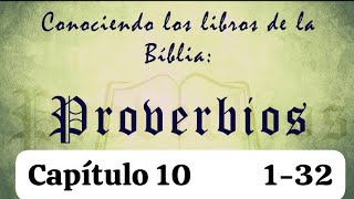 Proverbios Capitulo 10 versículos del 1-32