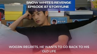 Woojin regrets, he wants to go back to his .. | Episode 87 Storyline | Snow White's Revenge 스캔들