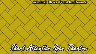 Short Attention Span Theatre - Week 23