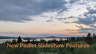 Three New Padlet Slideshow Features to Try