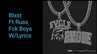 Blxst Ft Russ - Fck Boys W/Lyrics