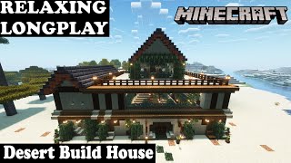 Minecraft Relaxing Longplay - Desert Build House - Cozy Desert House (No Commentary) 1.19