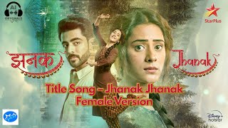 Jhanak | Title Song | Female | Extended Version | Lyrical | Hiba Nawab | Krushal Ahuja | Star Plus