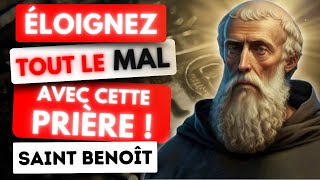 DITES CETTE PRIÈRE À SAINT BENEDICT - et débarrassez-vous de tout mal.