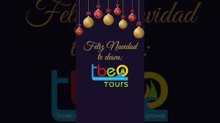 TBEO Tours te desea una Feliz Navidad junto a tus seres queridos.