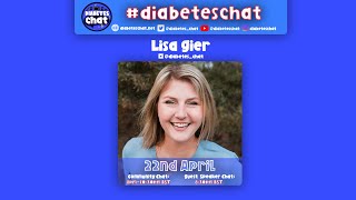 #DiabetesChat - Lisa Gier (T1, T1 Parenting and Diabetes Camps)