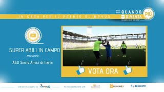 ✨VOTA ORA: Super Abili in Campo - ASD Smile Amici di Ilaria