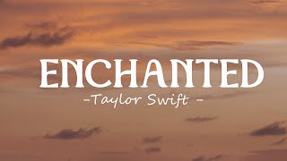 Taylor Swift  - Enchanted Lyrics