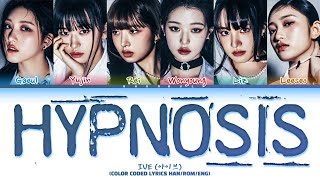 IVE 'Hypnosis' Lyrics (아이브 'Hypnosis' 가사) (Color Coded Lyrics)