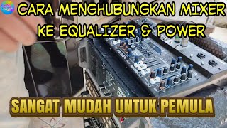 Cara Menghubungkan Mixer ke Equalizer ke Power Amplifier