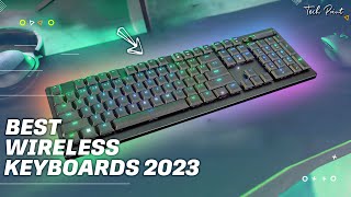 Best Wireless Keyboards 2023 - The Only 6 You Should Consider Today