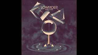 Lowrider - Refractions (2020) (Full Album)