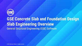 Slab Engineering - Overview / General Structural Engineering (GSE) software