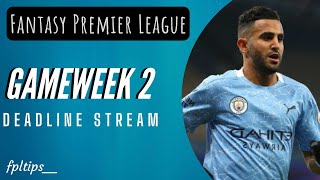 GAMEWEEK 2 DEADLINE STREAM | JOTA BENCHED !? |  FANTASY PREMIER LEAGUE 2021/22