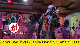 Retay Bon Twal/Sanba Donald/Kanari Plaza