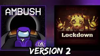 [MASHUP] Ambush X Lockdown (Ver.2) Songs by DAGames & SharaX