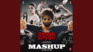 Kabir Singh Mashup (Remix By Dj Rik,Dj Jits)