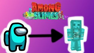 There is an imposter among us - Among slimes