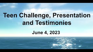 Teen Challenge, Presentation and Testimonies