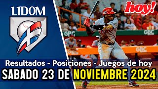 JUEGOS DE HOY, RESULTADOS DE AYER, POSICIONES LIDOM 23/11/2024