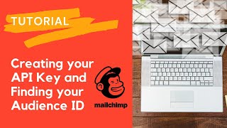 How to Create API Keys & Find your Audience / List ID in Mailchimp - 2021