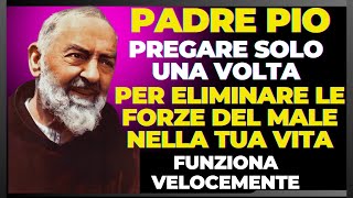 PREGHIERA POTENTE A PADRE PIO, PREGA UNA VOLTA PER TUTTO IL MALE LASCIERA' LA TUA CASA OGGI