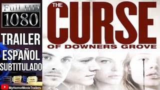 The Curse of Downers Grove (2015) (Trailer HD) - Derick Martini