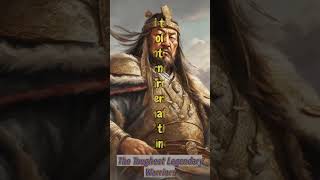 The taughest legendary warriors - Genghis Khan