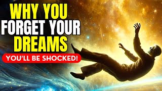 Why You Forget Your Dreams You'll Be Shocked