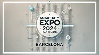 Exploring the Smart City Expo World Congress 2024 | Innovations in AI, Sustainable & Mobility