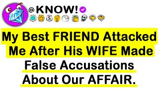 My Best Friend ATTACKED Me After His WIFE Made False Accusations About Our AFFAIR...