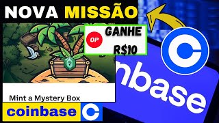 🔥URGENTE! NOVA MISSÃO  COINBASE WALLET (Mint a Mystery Box) ,GANHE R$10