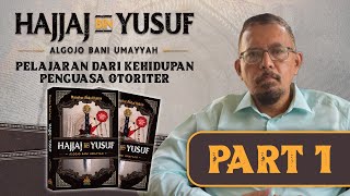 Bedah buku Hajjaj bin Yusuf : Algojo Bani Umayyah Part 1