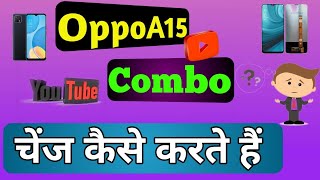 OPPOA15  DISASSEMBLY/ASSEMBLY COMBO REPLACEMENT AT RAVIMOBILE SERVICE&ELECTRICAL DIPKACG8349487777