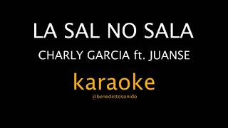 KARAOKE - La sal no sal - Charly Garcia ft. Juanse