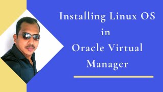 2.Install Linux OS in Oracle virtual Manager